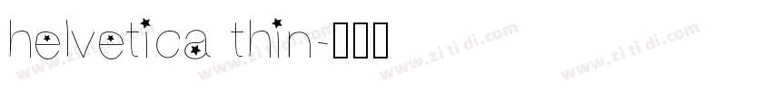 helvetica thin字体转换 helvetica thin字体转换